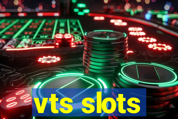 vts slots